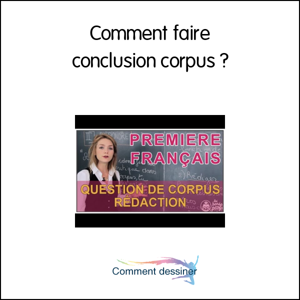 Comment faire conclusion corpus